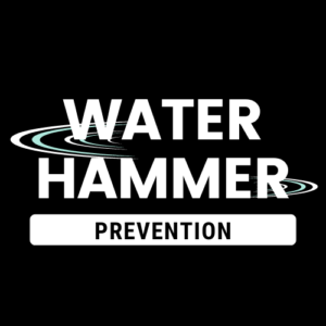 Water Hammer Prevention