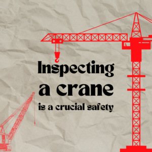 Inspecting a crane